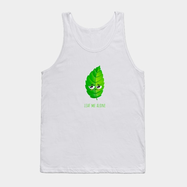 Leaf Me Alone Tank Top by Alessandro Aru